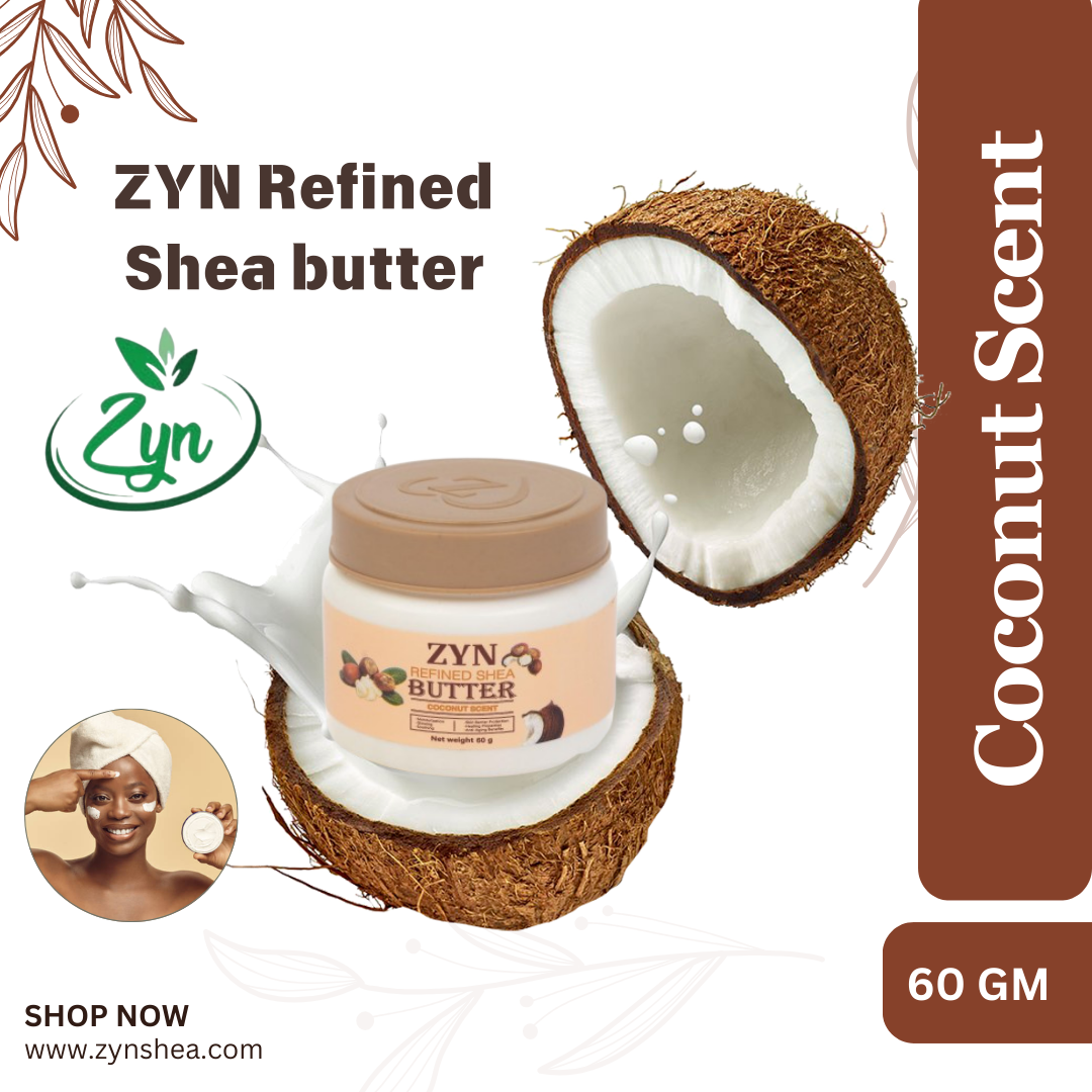 ZYN Refined Shea butter Coconut Scent